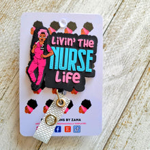 Load image into Gallery viewer, Pink and Blue &quot;Livin&#39; the Nurse Life&quot; Badge Reel
