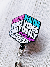 Load image into Gallery viewer, Positive Healing &amp; Good Vides Only Retractable ID Badge Reel
