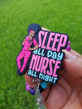 Load image into Gallery viewer, Sleep All Day Nurse All Night Badge
