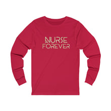 Load image into Gallery viewer, Nurse Forever Unisex Jersey Long Sleeve Tee
